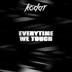 Kodat - Everytime We Touch