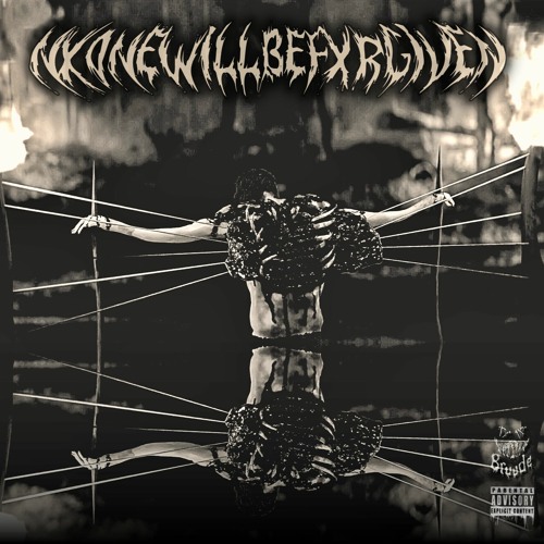 NXONEWILLBEFXRGIVEN (prod. kynareth)