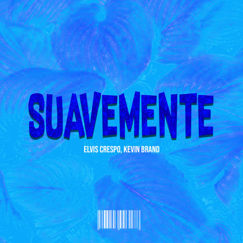 Elvis Crespo - Suavemente (Kevin Brand Remix)