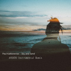 Paul Kalkbrenner - Sky And Sand (AVESTO Instrumental Bootleg)