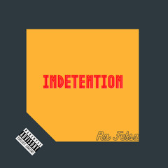 Indetention - Ra Fetsa