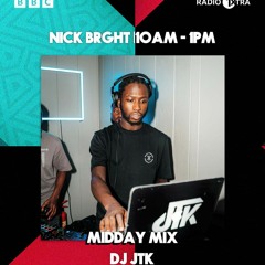 @DJJTK -  BBC 1Xtra  Guest Mix 21/01/23 (Nick Bright Show)