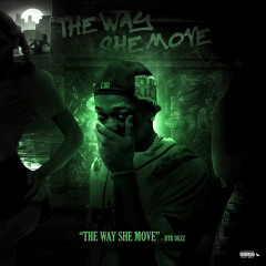 BTB DEZZ - The Way She Move