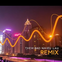 Thêm bao nhiêu lâu Remix - DATG x UrnomeRBLX Remix