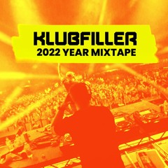 Klubfiller 2022 Year Mixtape