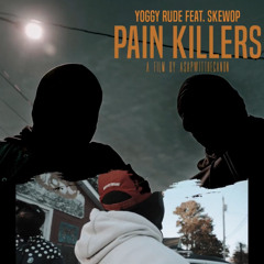 Pain Killers-YoggyRude-SKEWOP