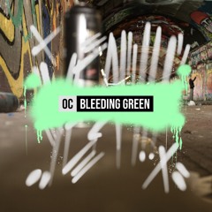 O.C Bleeding Green
