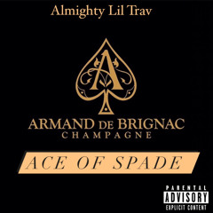Almighty Lil Trav - Ace Of Spades