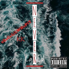 Never Cared - Kk X 4zacelilwhxpit (Prod By: makdouble x juko)