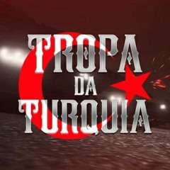 Tropa da Turquia (Prod. VulcanerTM)
