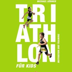 READ eBooks Triathlon für Kids: Motivation und Training