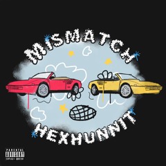 Mismatch (prod. Lenno!)