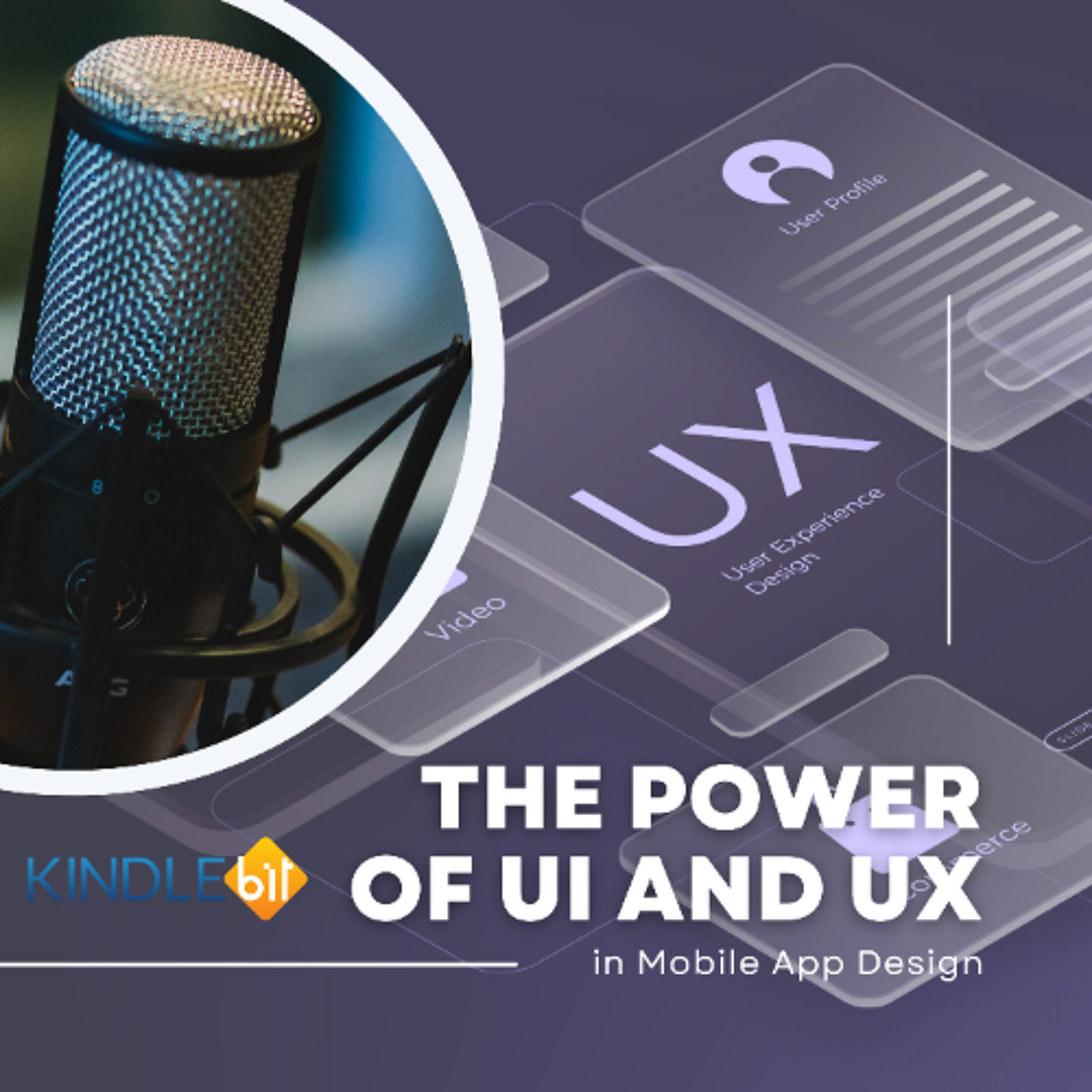 Stream The Power of UI and UX in Mobile App Design by Kindlebit ...