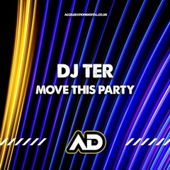 Dj Ter - Move This Party ACDIG2710 *Acceleration Digital*