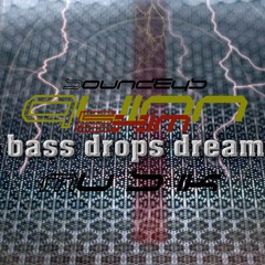 Bass Drops Dream