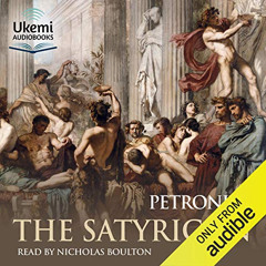 [Download] EBOOK 📘 The Satyricon by  Nicholas Boulton,Petronius,Ukemi Audiobooks fro