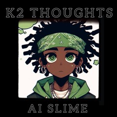 K2 Thoughts