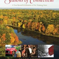 FREE EPUB 📒 Seasons of Connecticut: A Year-Round Celebration of the Nutmeg State (Po