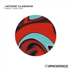 About Your Love - Antoine Clamaran