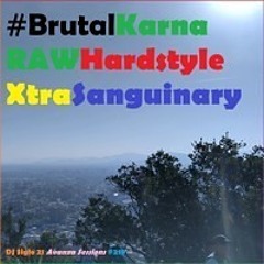 BrutalKarnaRAWhardstyleXtraSanguinary | DJ Siglo 21 Avanza Sessions #219