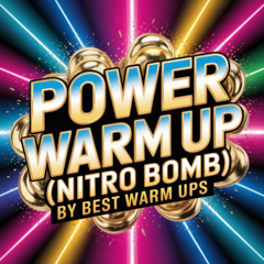 POWER WARM UP (NITRO BOMB) BY BEST WARM UPS