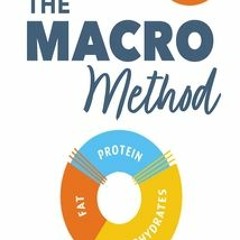 PDF Download The Macro Method: The science-backed approach to lasting weight loss - Helen Foster
