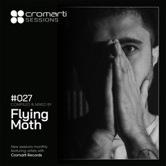 Cromarti Sessions 027 - Mixed by Flying Moth
