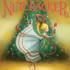 [GET] [PDF EBOOK EPUB KINDLE] The Nutcracker BY New York City Ballet (Author),Valeria Docampo (