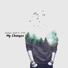 Rodrigo Stadt ft. KIMI - My Changes [Free Release]