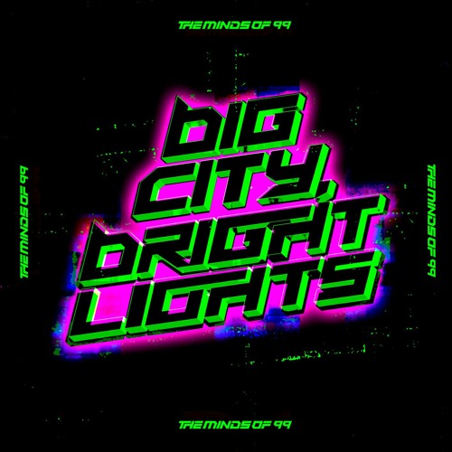 Stream Big City, Bright Lights by The Minds Of 99 | Listen online for free  on SoundCloud