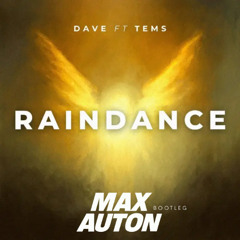 Dave Feat. Tems - Raindance (Max Auton Bootleg)