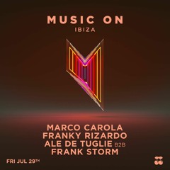 Ale De Tuglie B2B Frank Storm x Music On @ Pacha (Ibiza) - 29.07.22