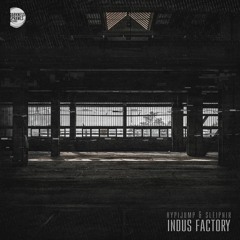 HYPIJUMP & SLEIPNIR - Indus Factory (Original Mix)
