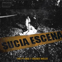 Sucia Escena (2025 Remastered Version) [feat. Bigo & Ghones Males]