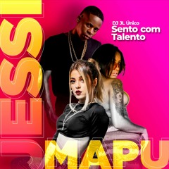 JESSI & MAPU DJ JL UNICO  - SENTO COM TALENTO