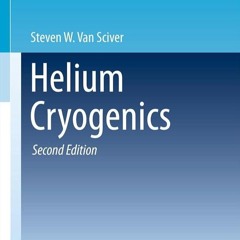✔Audiobook⚡️ Helium Cryogenics (International Cryogenics Monograph Series)