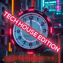 Techno Time September 2025 (Tech House Edition)