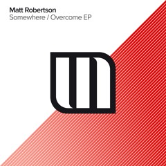 Matt Robertson - Somewhere