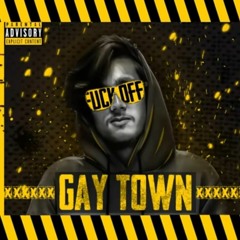GAY TOWN| DISS| FADI| MALIR BOYS