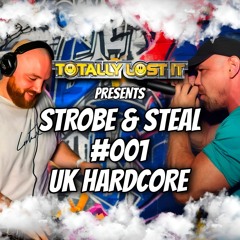 TLI Presents - Strobe & Steal #001 - UK HARDCORE