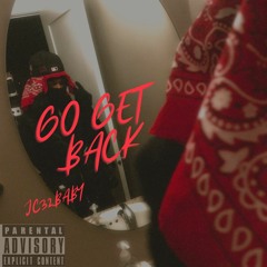 Go Get Back- jc32baby