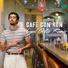CAFé CON RON (Angel Ortiz Remix)