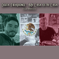 Delta Frequence - Mi Casa es tu Casa