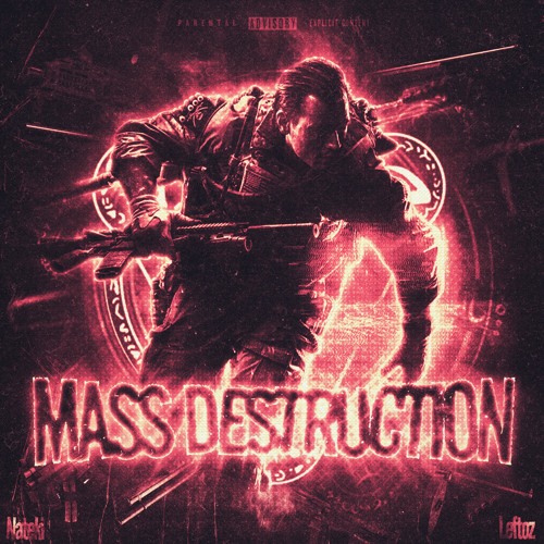Leftoz & Nateki - MASS DESTRUCTION