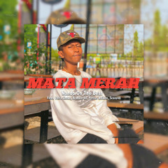 Mata Merah (feat. Valra Chakz, Bradeer48, Petrus Ndiken & Score48)