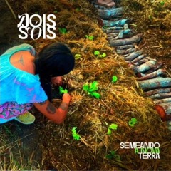 Dois Sóis - Reinado da Justiça - Álbum Semeando a Nova Terra .mp3