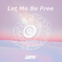 AQVY - Let Me Be Free