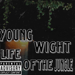 YOUNG WIGHT LIFE OF THE JUNGLE