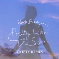 Lost Frequencies & Tom Odell - Black Friday (Pretty Like The Sun) (SWIFTY Techno Remix)