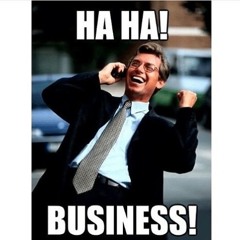 HA HA! BUSINESS!  Act 1 Demo